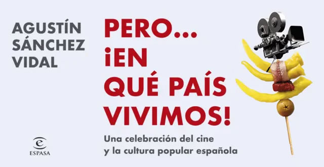 Agustín Sánchez Vidal presenta su libro ¡Pero en qué país vivimos!